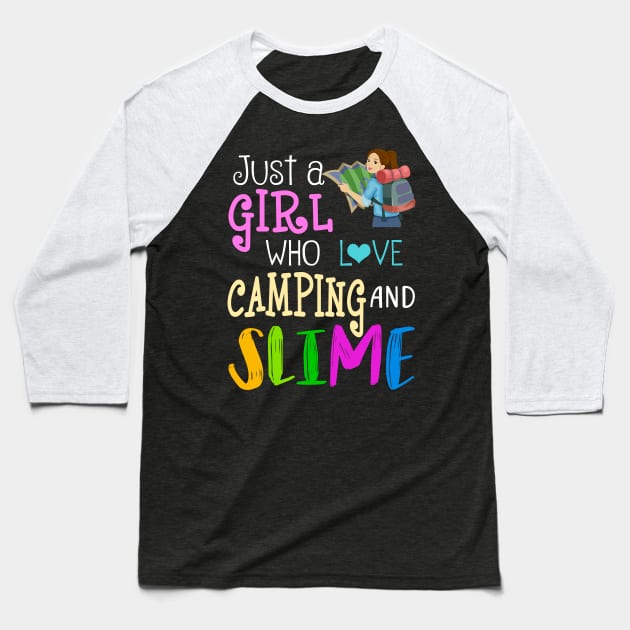 Just A Girl Who Loves Camping And Slime Baseball T-Shirt by martinyualiso